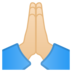 安卓系统里的双手合十、祈祷的手：浅肤色emoji表情